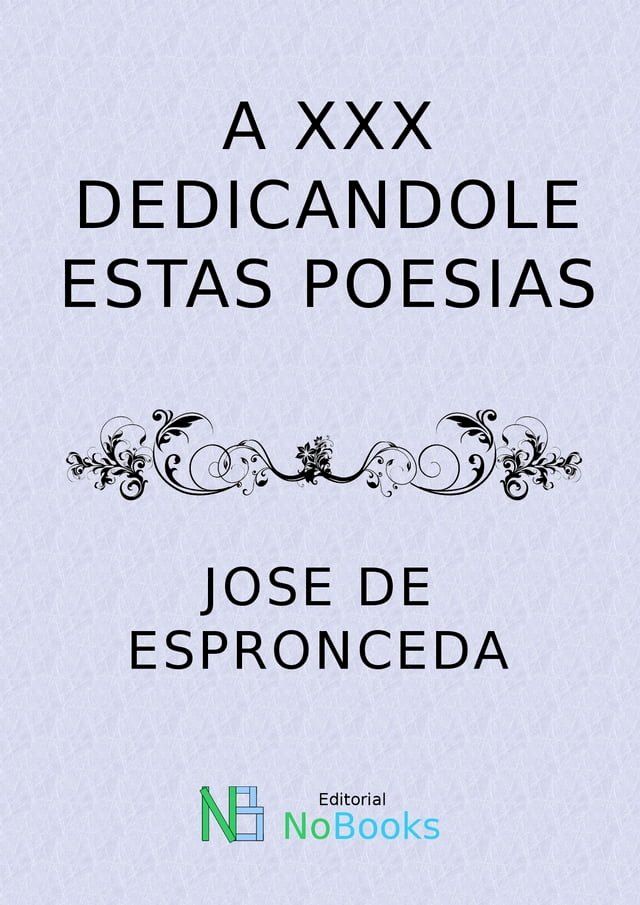  A Xxx dedicandole estas poesias(Kobo/電子書)