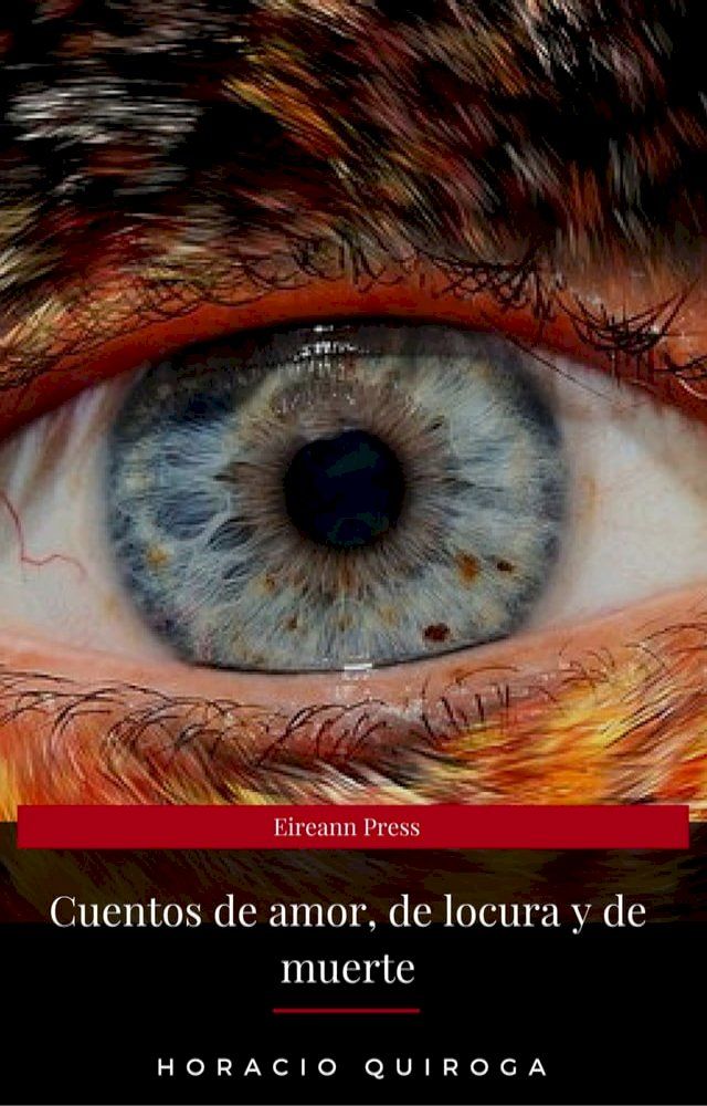  Cuentos de amor, de locura y de muerte (Eireann Press)(Kobo/電子書)