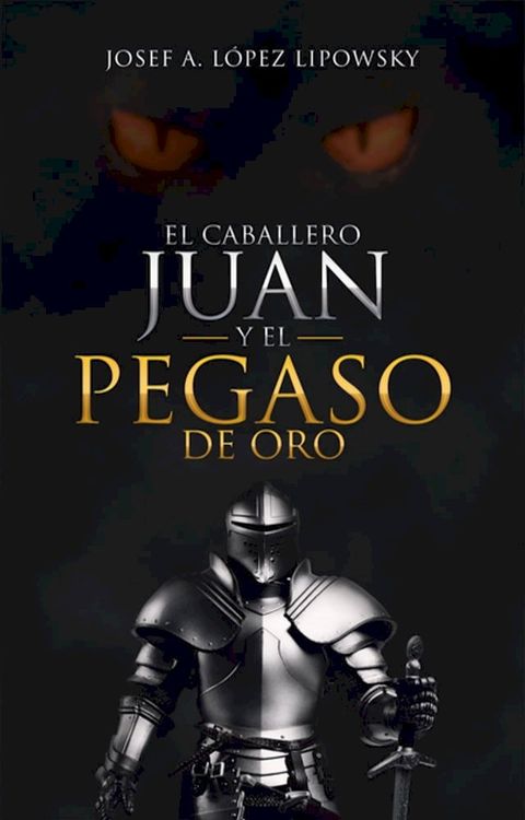 El Caballero Juan Y El Pegaso De Oro(Kobo/電子書)