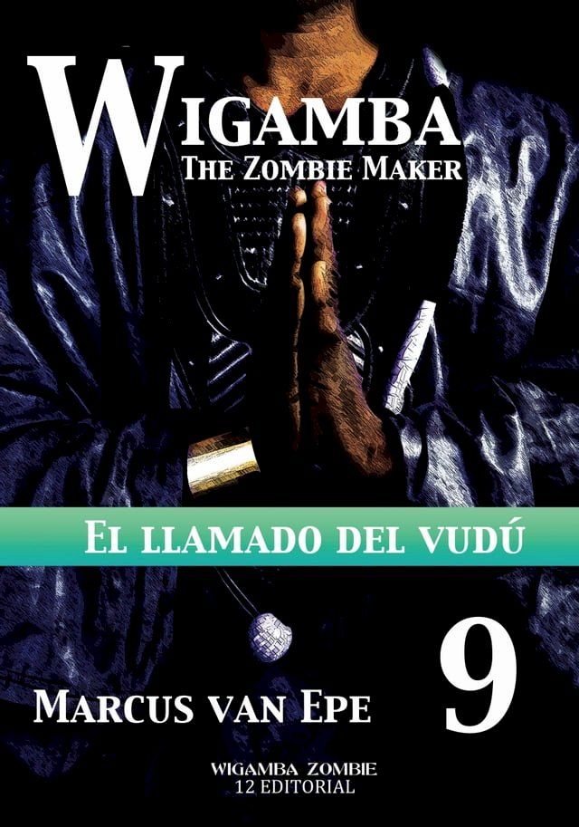  9 Wigamba: El llamado del vudú(Kobo/電子書)