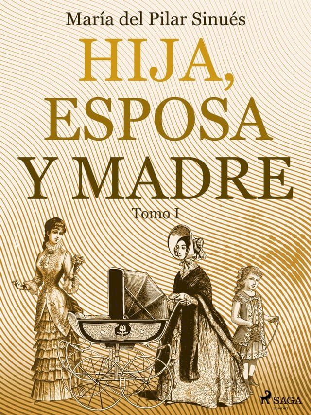  Hija, esposa y madre. Tomo I(Kobo/電子書)