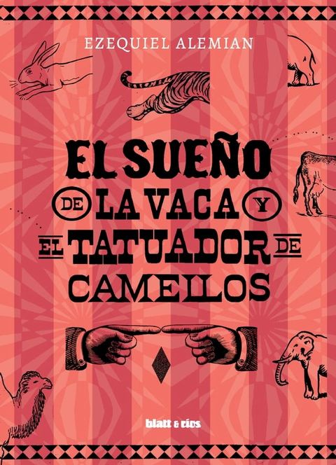 El sue&ntilde;o de la vaca y el tatuador de camellos(Kobo/電子書)