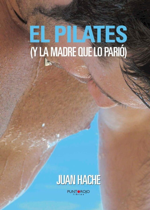  El Pilates (y la madre que lo parió...)(Kobo/電子書)