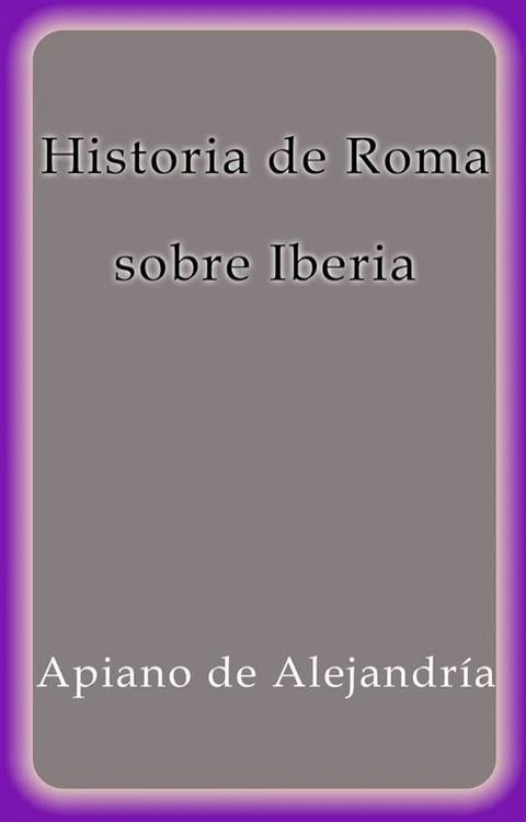 Historia de Roma sobre Iberia(Kobo/電子書)