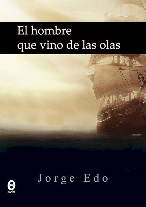 El hombre que vino de las olas(Kobo/電子書)