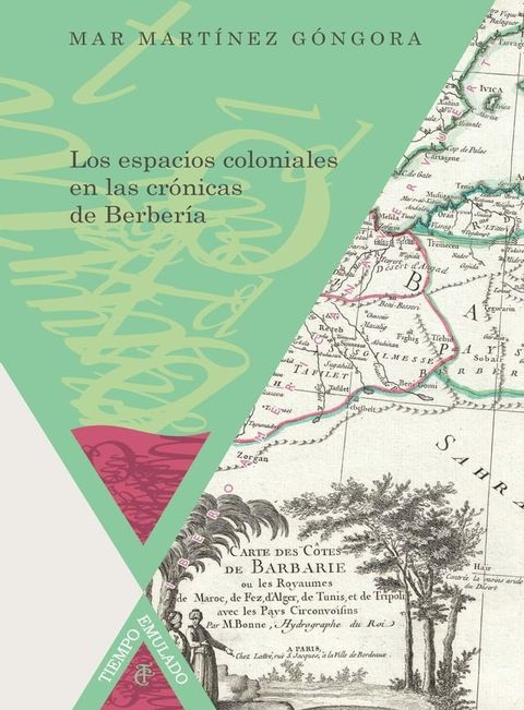 Los espacios coloniales en las crónicas de Berbería(Kobo/電子書)