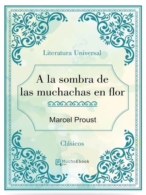 A la sombra de las muchachas en flor(Kobo/電子書)