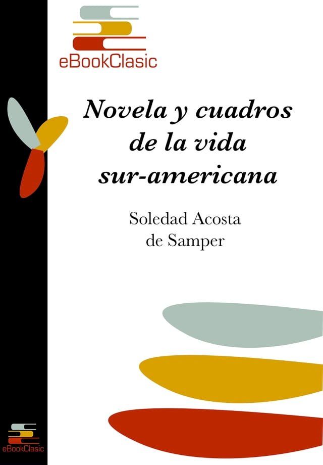  Novelas y cuadros de la vida sur-americana (Anotado)(Kobo/電子書)