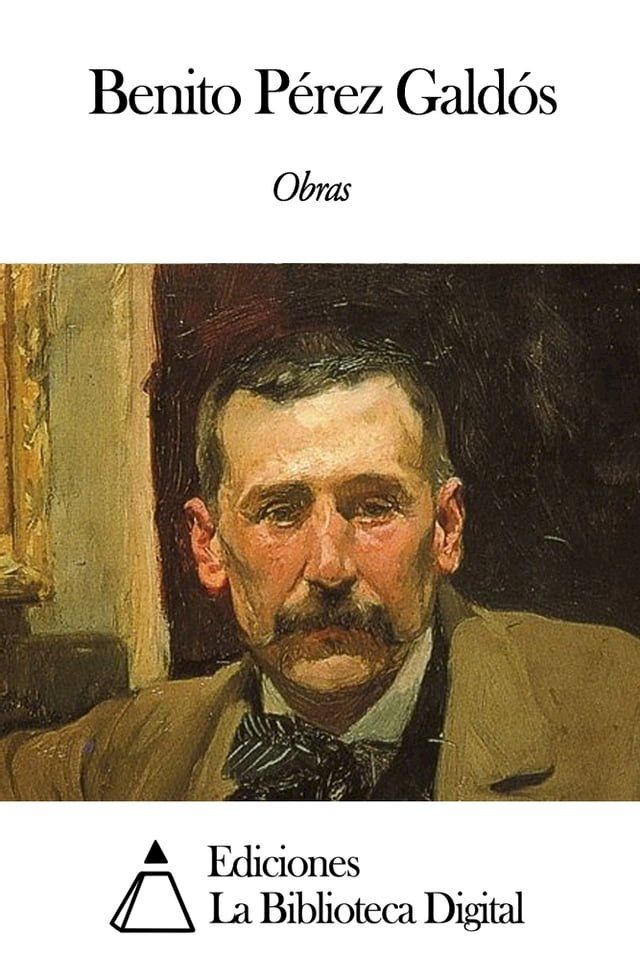  Obras de Benito P&eacute;rez Gald&oacute;s(Kobo/電子書)