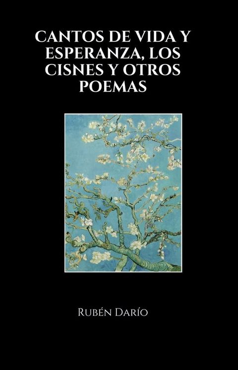 CANTOS DE VIDA Y ESPERANZA, LOS CISNES Y OTROS POEMAS(Kobo/電子書)