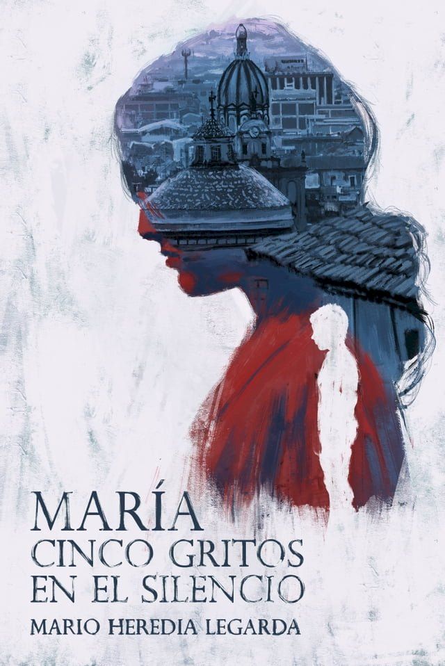  María cinco gritos en el silencio(Kobo/電子書)