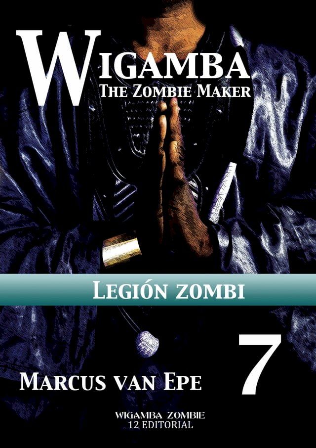  7 Wigamba: Legión zombi(Kobo/電子書)