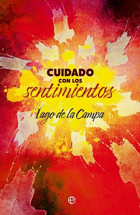 Cuidado con los sentimientos(Kobo/電子書)