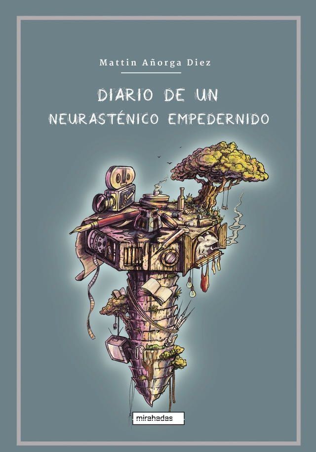  Diario de un neurasténico empedernido(Kobo/電子書)