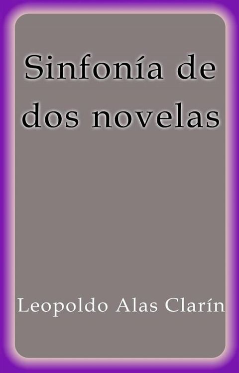 Sinfon&iacute;a de dos novelas(Kobo/電子書)