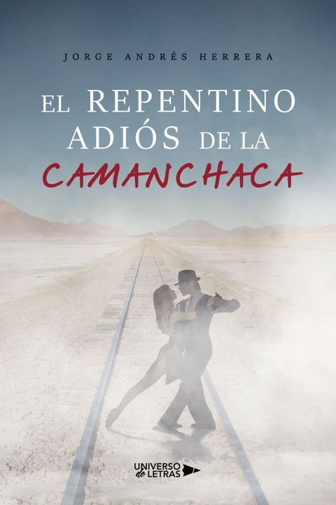 El repentino adi&oacute;s de la camanchaca(Kobo/電子書)