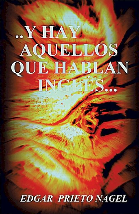  . . . Y Hay Aquellos Que Hablan Ingl&eacute;s(Kobo/電子書)