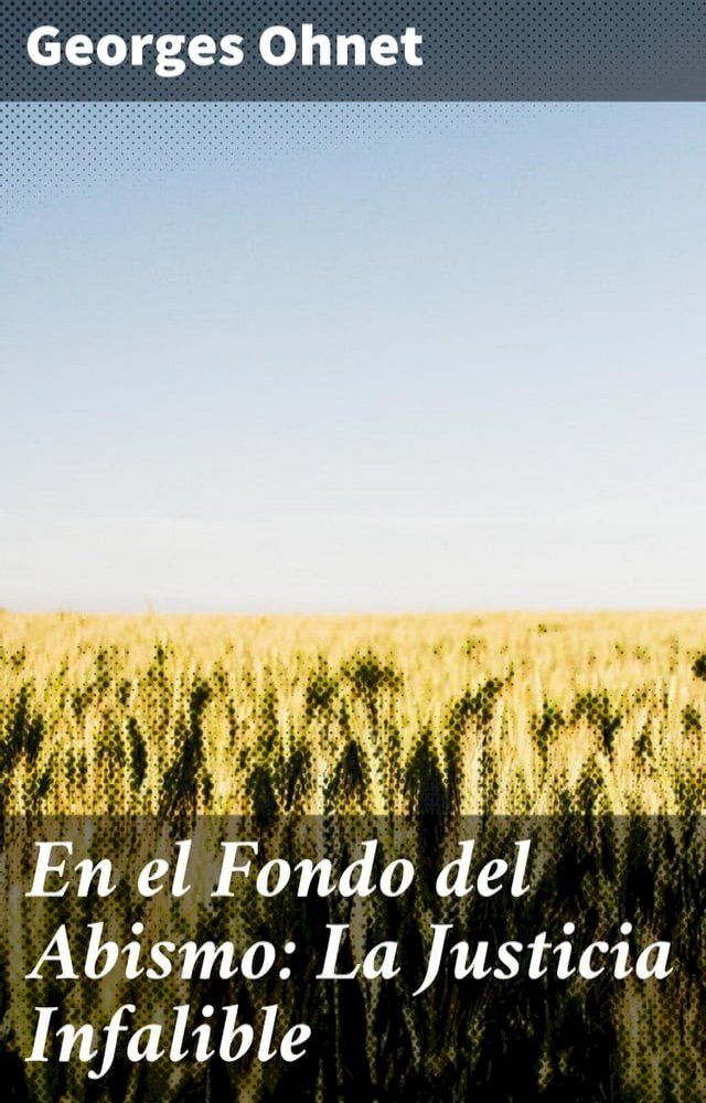  En el Fondo del Abismo: La Justicia Infalible(Kobo/電子書)