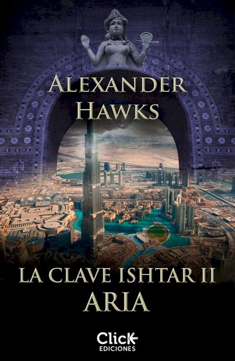 La clave Ishtar II. Aria (Epub 3)(Kobo/電子書)