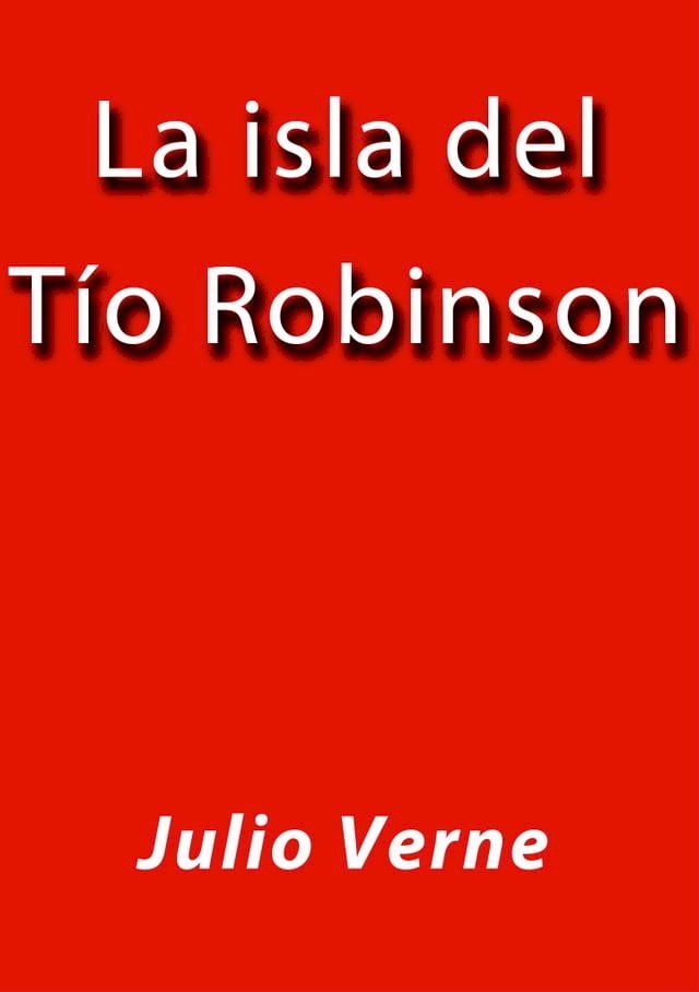  La isla del t&iacute;o Robinson(Kobo/電子書)