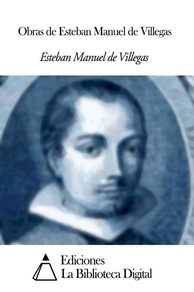  Obras de Esteban Manuel de Villegas(Kobo/電子書)