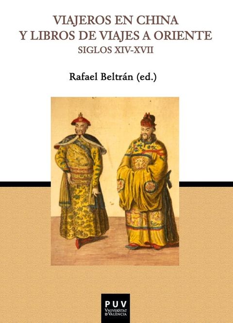 Viajeros en China y libros de viajes a Oriente (Siglos XIV-XVII)(Kobo/電子書)