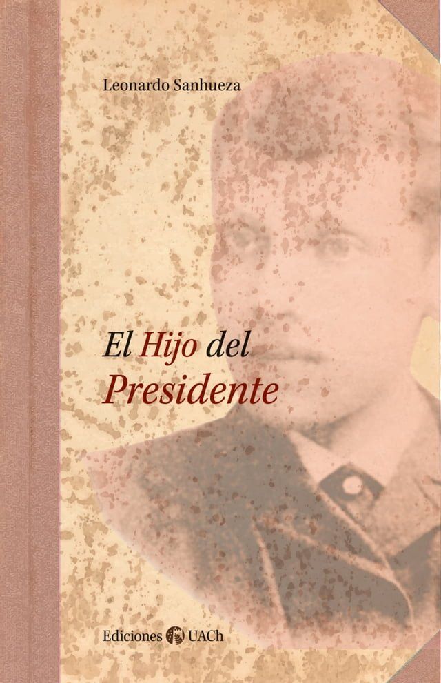  El hijo del presidente(Kobo/電子書)