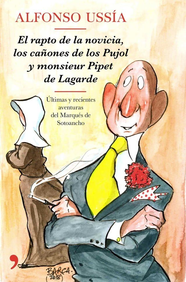  El rapto de la novicia, los cañones de los Pujol y monsieur Pipet de Lagarde(Kobo/電子書)