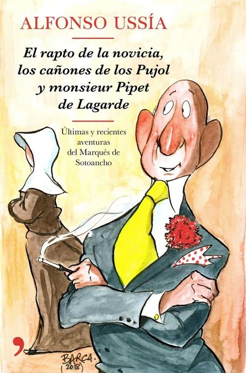 El rapto de la novicia, los cañones de los Pujol y monsieur Pipet de Lagarde(Kobo/電子書)