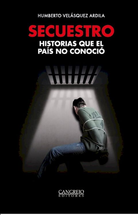 Secuestro historias que el pa&iacute;s no conoci&oacute;(Kobo/電子書)