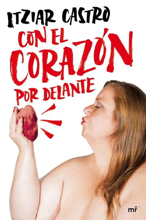 Con el coraz&oacute;n por delante(Kobo/電子書)