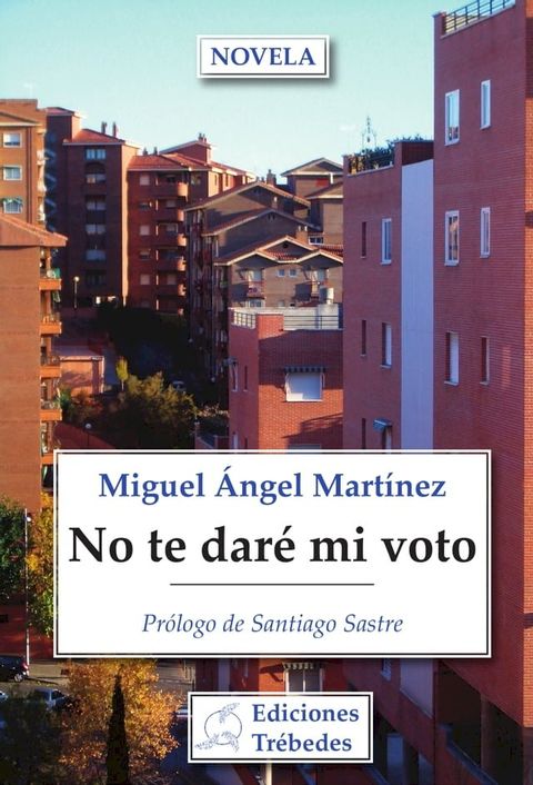 No te dar&eacute; mi voto(Kobo/電子書)