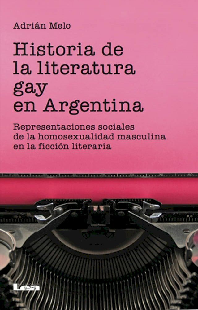  Historia de la literatura gay en la argentina(Kobo/電子書)