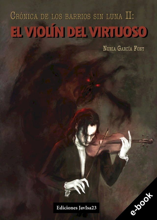  El violín del virtuoso: Crónica de los barrios sin luna II(Kobo/電子書)