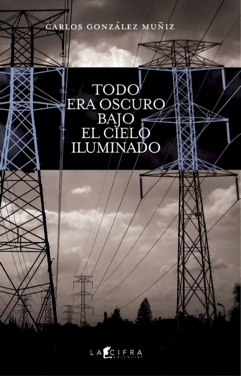 Todo era oscuro bajo el cielo iluminado(Kobo/電子書)