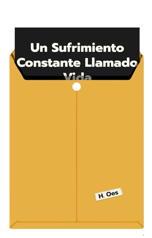  Un Sufrimiento Constante Llamado Vida(Kobo/電子書)