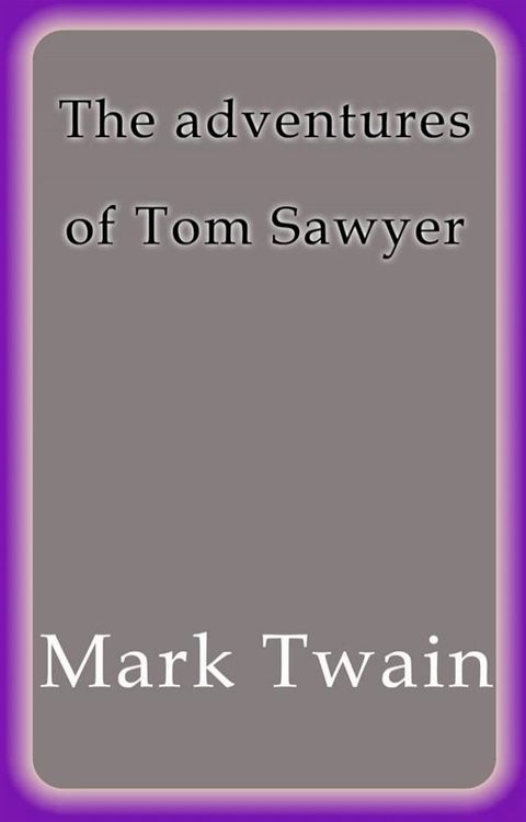 The adventures of Tom Sawyer(Kobo/電子書)