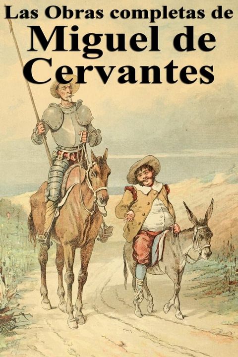 Las Obras completas de Miguel de Cervantes(Kobo/電子書)