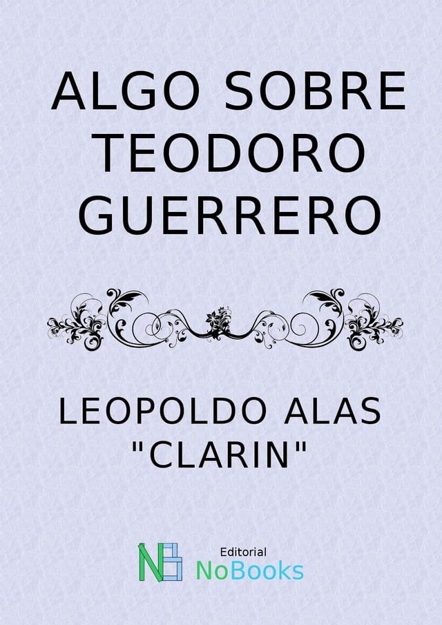  Algo sobre Teodoro Guerrero(Kobo/電子書)