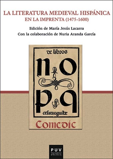 La literatura medieval hispánica en la imprenta (1475-1600)(Kobo/電子書)