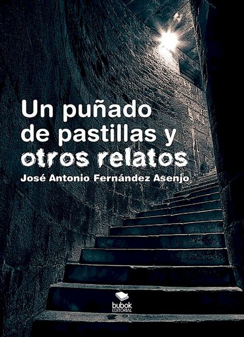 Un pu&ntilde;ado de pastillas y otros relatos(Kobo/電子書)