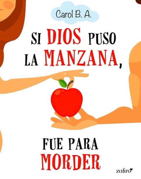 Si Dios puso la manzana, fue para morder(Kobo/電子書)