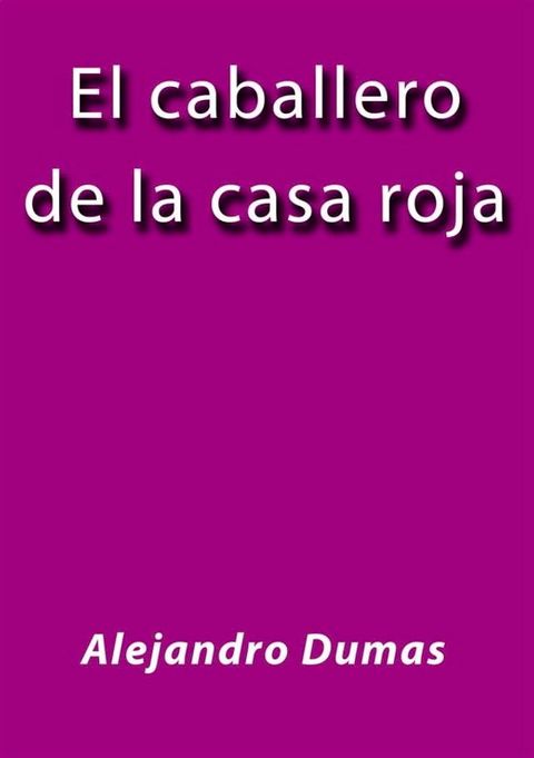 El caballero de la casa roja(Kobo/電子書)