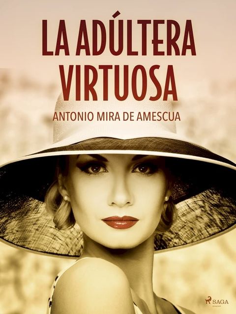 La ad&uacute;ltera virtuosa(Kobo/電子書)