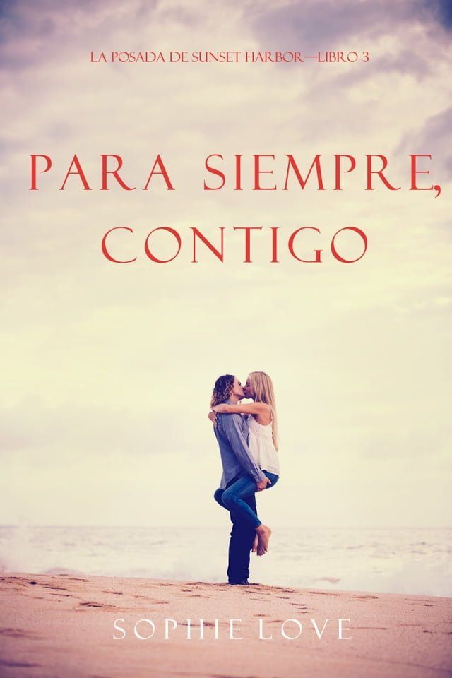  Para Siempre, Contigo (La Posada de Sunset Harbor—Libro 3)(Kobo/電子書)