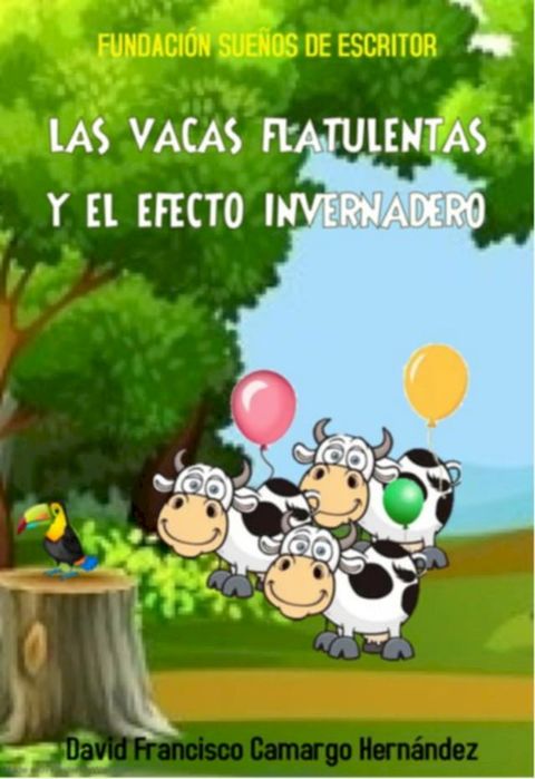 Las Vacas Flatulentas Y El Efecto Invernadero(Kobo/電子書)