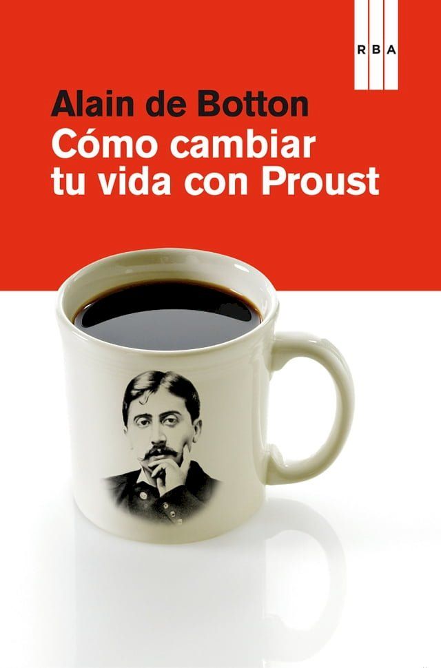  Cómo cambiar tu vida con Proust(Kobo/電子書)