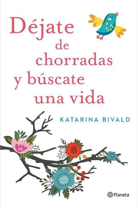 Déjate de chorradas y búscate una vida(Kobo/電子書)