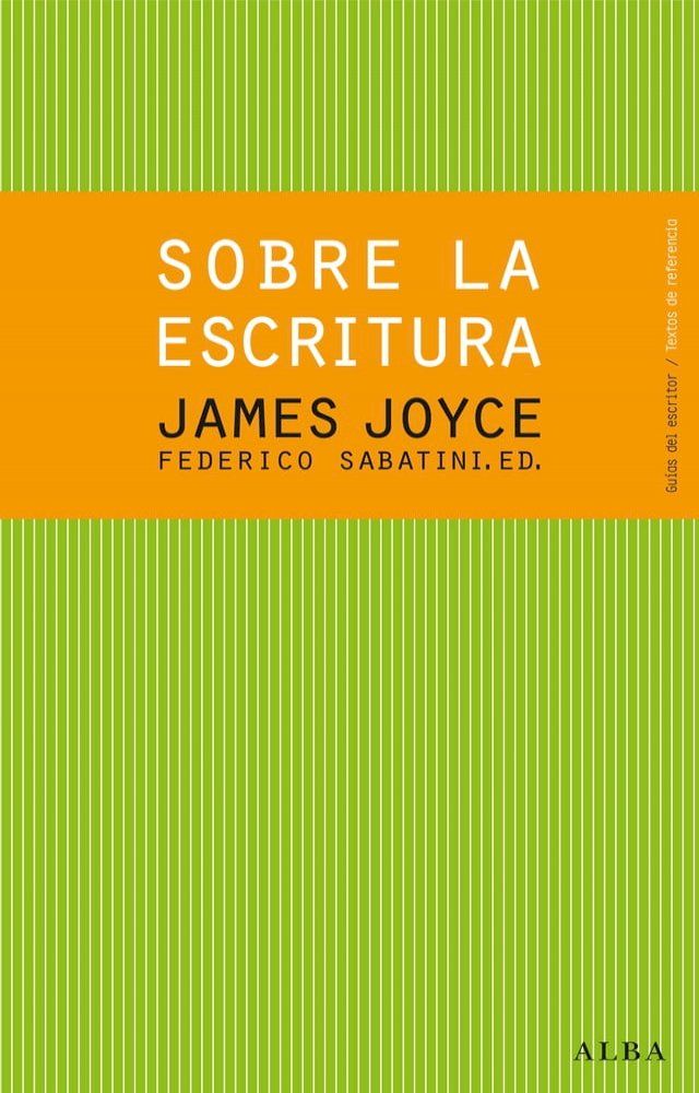  Sobre la escritura. James Joyce(Kobo/電子書)