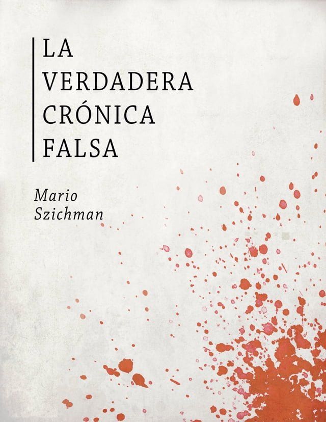  La Verdadera Crónica Falsa(Kobo/電子書)